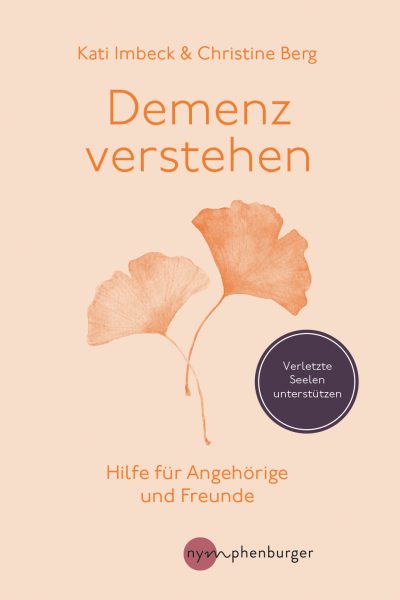 Imbeck_Berg_Demenz verstehen_web-jpg.indd Demenz verstehen – ein Ratgeber für Angehörige und Freunde